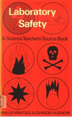 LABORATORY SAFETY:A SCIENCE TEACHERS'SOURCE BOOK