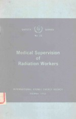 MEDICAL SUPERVISION OF RADIATION WORKERS