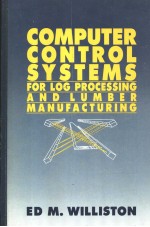 COMPUTER CONTROL SYSTEMS FOR LOG PROCESSING AND LUMBER MANUFACTURING