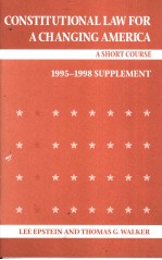 CONSTITUTIONAL LAW FOR A CHANGING AMERICA  A SHORT COURSE 1995-1998 SUPPLEMENT