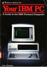 YOUR IBM PC:A GUIDE TO THE IBM PERSONAL COMPUTER