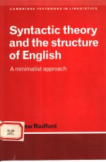 SYNTACTIC THEORY AND THE STRUCTURE OF ENGLISH  A MINIMALIST APPROACH