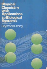 PHYSICAL CHEMISTRY WITH APPLICATIONS TO BIOLOGICAL SYSTEMS SECOND EDITION