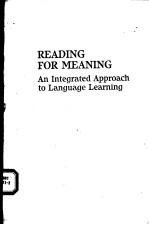 READING FOR MEANING:AN INTEGRATED APPROACH TO LANGUAGE LEARNING