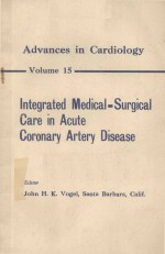 ADVANCES IN CARDIOLOGY VOL 15 INTEGRATED MEDICAL SURGICAL CARE IN ACUTE CORONARY ARTERY DISEASE