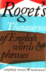 ROGET'S THESAURUS OF ENGLISH WORDS AND PHRASES