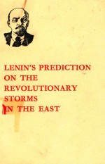 LENIN'S PREDICTION ON THE REVOLUTIONARY STORMS IN THE EAST