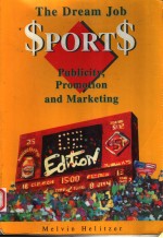 THE DREAM JOB:$PORT$ PUBLICITY PROMOTION AND MARKETING  SECOND EDITION