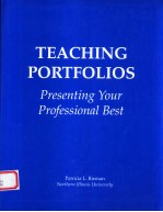 TEACHING PORTFOLIOS:PRESENTING YOUR PROFESSIONAL BEST