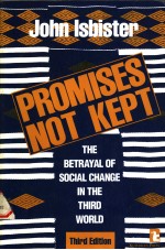 PROMISES NOT KEPT  THE BETRAYAL OF SOCIAL CHANGE IN THE THIRD WORLD  THIRD EDITION