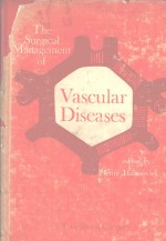 THE SURGICAL MANAGEMENT OF VASCULAR DISEASES