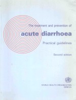 THE TREATMENT AND PREVENTION OF ACUTE DIARRHOEA PRACTICAL GUIDELINES SECOND EDITION