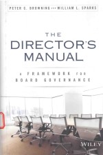 THE DIRECTOR'S MANUAL A FRAMEWORK FOR BOARD GOVERNANCE