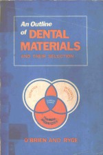 AN OUTLINE OF DENTAL MATERIALS AND THEIR SELECTION