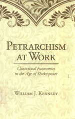 PETRARCHISM AT WORK CONTEXTUAL ECONOMIES IN THE AGE OF SBAKESPEARE