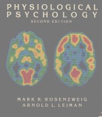 PHYSIOLOGICAL PSYCHOLOGY SECOND EDITION