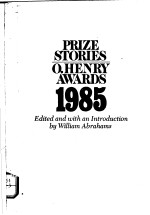 PRIZE STORIES 1985 THE O.HENRY AWARDS