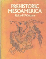 PREHISTORIC MESOAMERICA