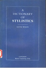 A DICTIONARY OF STYLISTICS