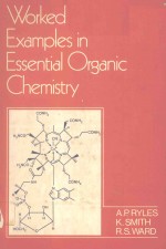 WORKED EXAMPLES IN ESSENTIAL ORGANIC CHEMISTRY