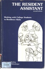 THE RESIDENT ASSISTANT:WORKING WITH COLLEGE STUDENTS IN RESIDENCE HALLS  SECOND EDITION