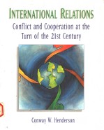 INTERNATIONAL RELATIONS:CONFLICT AND COOPERATION AT THE TURN OF THE 21ST CENTURY