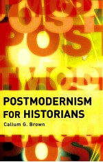 POSTMODERNISM FOR HISTORIANS