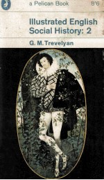 Illustrated English Social History Volume Two The Age of Shakespeare and The Stuart Period