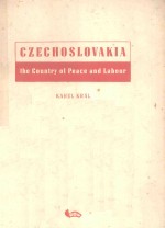 CZECHOSLOVAKIA THE COUNTRY OF PEACE AND LABOUR