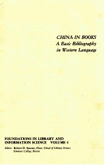 CHINA IN BOOKS A BASIC BIBLIOGRAPHY IN WESTERN LANGUAGE FOUNDATIONS IN LIBRARY AND INFORMATION SCIEN