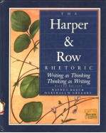 THE HARPER & ROW RHETORIC  SECOND EDITION