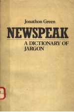 NEWSPEAK A DICTIONARY OF JARGON