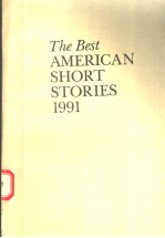 THE BEST AMERICAN SHORT STORIES 1991