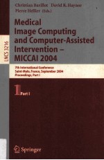 Medical Image Computing and Computer-Assisted Intervention-MICCAI 2004 7th International Conference 