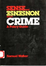 SENSE AND NONSENSE ABOUT CRIME