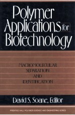 POLYMER APPLICATIONS FOR BIOTECHNOLOGY Macromolecular Separation and Identification