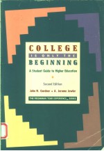 COLLEGE IS ONLY THE BEGINNING  SECOND EDITION