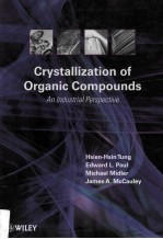 Crystallization of Organic Compounds An Industrial Perspective