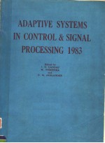 ADAPTIVE SYSTEMS IN CONTROL AND SIGNAL PROCESSING 1983