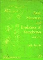 BASIC STRUCTURE AND EVOLUTION OF VERTEBRATES VOLUME 1