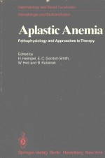 APLASTIC ANEMIA PATHOPHYSIOLOGY AND APPROACHES TO THERAPY