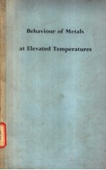 BEHAVIOUR OF METALS AT ELEVATED TEMPERATURES