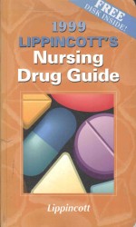 1999 LIPPINCOTT'S NURSING DRUG GUIDE