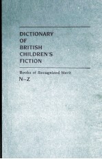 Dictionary of British children's fiction:books of recognized Merit N-Z