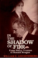 In the shadow of FDR : from Harry Truman to Ronald Reagan