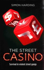 THE STREET CASINO SURVIVAL IN VIOLENT STREET GANGS