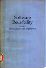 SOFTWARE REUSABILITY  VOLUME 2  APPLICATIONS AND EXPERIENCE