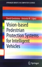 VISION-BASED PEDESTRIAN PROTECTION SYSTEMS FOR INTELLIGENT VEHICLES