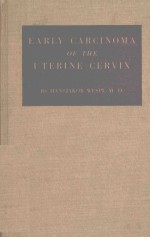 EARLY CARCINOMA OF THE UTERINE CERVIX PATHOGENESIS AND DETECTION