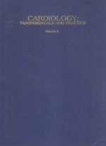 CARDIOLOGY FUNDAMENTALS AND PRACTICE SECOND EDITION VOLUME 2